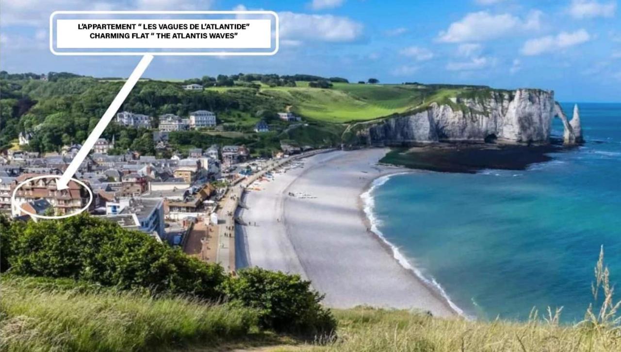 Etretat - Centre Plage - Gite Les Vagues De L'Atlantide Étretat Exterior foto